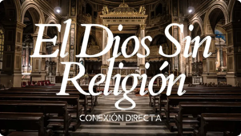 El Dios Sin Religión